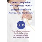 Clinical Companion: Nursing Notes Journal | Vitals | Meds | SBAR | Hours | Bilingual (EN-ES) | Cuaderno de notas de enfermería | Signos vitales | Medicamentos | SBAR | Horas