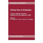 [(Clinical Use of Antibodies: Tumours, Infection, Infarction, Rejection and in the Diagnosis of AIDS)] [Author: Richard P. Baum] published on (December, 1991)