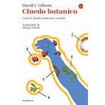 Cluedo botanico. Come le piante risolvono i crimini (La cultura)