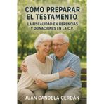 Cómo preparar el testamento: La fiscalidad en herencias y donaciones en la Comunidad Valenciana