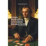 Cómo Preparar giros Dramáticos: Guía Metodológica