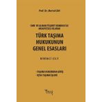 CMR ve Alman Ticaret Kanunu Hükümleri ile Mukayeseli Olarak Türk Taşıma Hukukunun Genel Esasları - Mertol Can