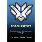 Coach Esport: Tous les secrets d'un expert en stratégie