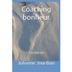 Coaching bonheur: À la belle vie
