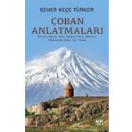 Çoban Anlatmaları: Efsane, Masal, Ağıt, Hikâye, Fıkra Bilmece-Tekerleme-Mani, Şiir, Türkü