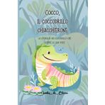 COCCO, IL COCCODRILLO CHIACCHIERONE: la storia di un coccodrillo che scopre la sua voce