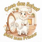 Coco das Schaf geht zum Friseur: Ein liebevoll illustriertes Kinderbuch für 2–5 Jahre – Erster Haarschnitt, Mut und Vertrauen beim Friseurbesuch