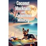 Coconut Mocktails and Calamitous Mimicry: 5