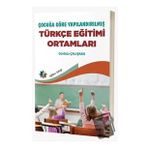 Çocuğa Göre Yapılandırılmış Türkçe Eğitimi Ortamları Eğiten Kitap Yayınları