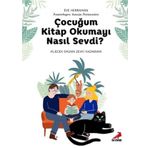 Çocuğum Kitap Okumayı Nasıl Sevdi - Eve Herrmann