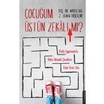 Çocuğum Üstün Zekalı Mı? - İbrahim Halil
