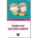 ÇOCUĞUMA NASIL CINSEL EĞİTİM VEREBILIRIM? - HELMUT KENTLER