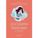 Çocuğumla Büyüyorum - Nurdan Beşen Büyükak
