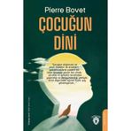Çocuğun Dini Pierre Bovet Dorlion Yayınevi