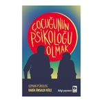 Çocuğunun Psikoloğu Olmak - Psikolog Rabia Ünsaldi Köle
