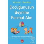 Çocuğunuzun Beynine Format Atın - Victoria L. Dunckley