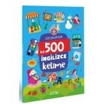 Çocuk Akademi Yayınları Cocuklar Icın Ilk 500 Ingılızce Kelıme
