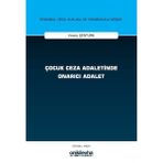 Çocuk Ceza Adaletinde Onarıcı Adalet İstanbul Ceza Hukuku ve Kriminoloji Arşivi Yayın No: 76
