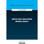 Çocuk Ceza Adaletinde Onarıcı Adalet - Kıvanç Şentürk