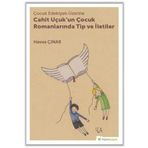 Çocuk Edebiyatı Üzerine Cahit Uçuk'un Romanlarında Tip Ve İletiler - Havva Çınar