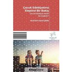 Çocuk Edebiyatına Eleştirel Bir Bakış / Mustafa Ruhi Şirin