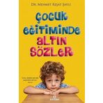 Çocuk Eğitiminde Altın Sözler Ensar Neşriyat Yayınları