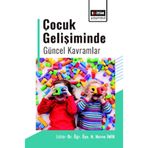 Çocuk Gelişiminde Güncel Kavramlar / Eğitim Yayınevi - Bilimsel Eserler / 9786256552586