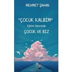Çocuk Kalbim-Eğitim Sürecinde Çocuk ve Biz-Platanus Publishing