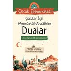 Çocuk Üniversitesi - Çocuklar İçin Mecmuatül Ahzab'dan Dualar - Ahmed Ziyaeddin Gümüşhanevi