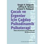 Çocuk ve Ergenler İçin Çağdaş Psikodinamik Psikoterapi