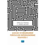 Çocuk ve Ergenlerde Psikolojik Değerlendirme Kılavuzu 1 Z. Deniz Aktan