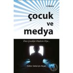 Çocuk ve Medya - Selda İçin Akçalı