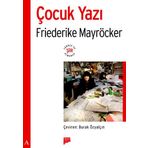 ÇOCUK YAZI - FRIEDERIKE MAYRÖCKER