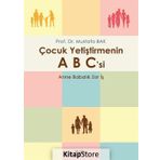 Çocuk Yetiştirmenin Abc'si - Mustafa Bak