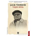 Çocuk Yüreklerde Yaşar Kemal - Deniz Tek - Dorlion Yayınevi