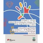 Çocuklar (0-18) İçin Kültürel Miras Çalışmaları Çalıştayı 3: Kitap Çizgi Roman ve Fotoğraf Bildirile