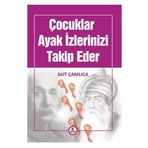 Çocuklar Ayak İzlerinizi Takip Eder - Sait Çamlıca