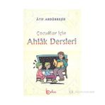 ÇOCUKLAR İÇİN AHLAK DERSLERI - ATIF ABDURREŞİD