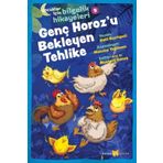 Çocuklar İçin Bilgelik Hikayeleri - Genç Horoz'u Bekleyen Tehlike - Beyan Yayınları