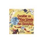 Çocuklar İçin Fen Deneyleri - Jean Potter