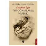 Çocuklar İçin Fotoğraflarla Nutuk - Mustafa Kemal Atatürk