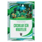 Çocuklar İçin Hikayeler Dünya Çocuk Klasikleri (7-12 Yaş)