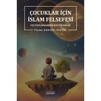 Çocuklar İçin İslam Felsefesi P4C Uygulamalarında Hayy Bin Yakzan - Fatma Demirel Mıstak
