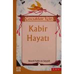 Çocuklar İçin Kabir Hayatı - Mecdi Fethi Es-Seyyid