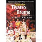 Çocuklar İçin Tiyatro ve Drama Eğitimi-Yılmaz Arıkan