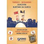 Çocuklar İçin Türkçe - Boşnakça Resimli Sözlük