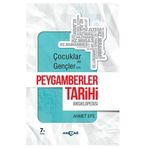 ÇOCUKLAR VE GENÇLER İÇİN PEYGAMBERLER TARIHI ANSIKLOPEDISI - AHMET EFE