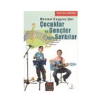 ÇOCUKLAR VE GENÇLER IÇIN ŞARKILAR - MEHMET KAYGISIZ