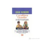 ÇOCUKLARA OYUNLAR - LESLIE HAMILTON