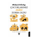 Çocuklarımız Neden Zorba Oldu - Michael Winterhoff